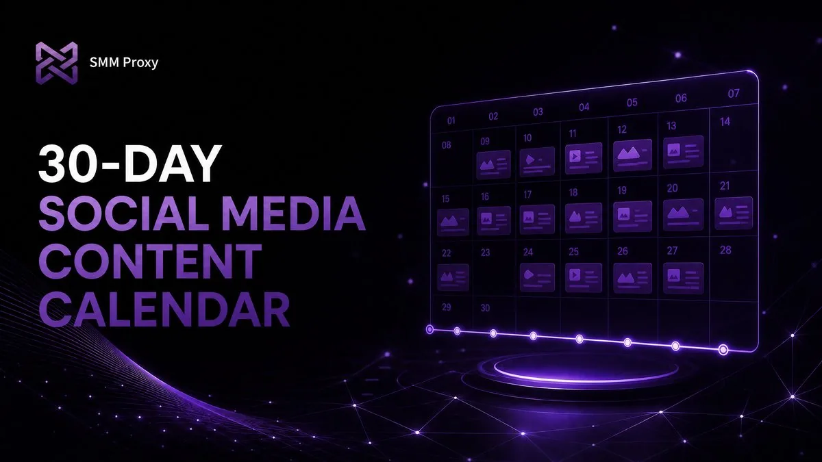 تقويم محتوى سوشيال ميديا لمدة 30 يومًا جاهز للتخصيص | SMM Proxy